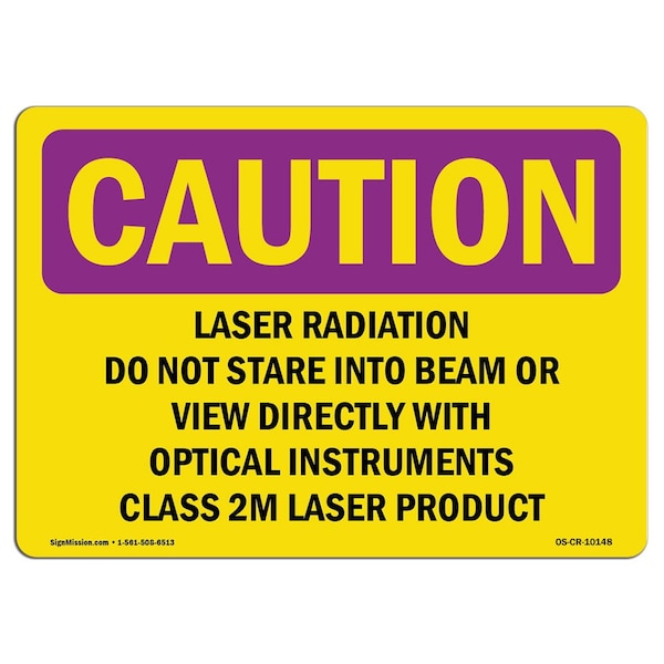 OSHA RADIATION, Laser Radiation Do Not Stare Into Beam Or, 10in X 7in Alum, 7" H, 10" W, Landscape